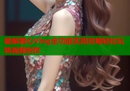 破解糖心Vlog全功能实用攻略轻松玩转视频创作